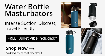 Free Bullet Vibe With Water Bottle Masturbator Purchase!