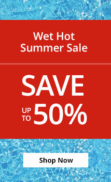 Save Up To 50% With The Wet Hot Summer Sale!