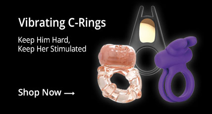 Shop Vibrating C-Rings! Keep Him Hard, Keep Her Stimulated!